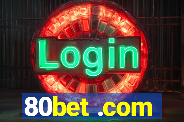 80bet .com